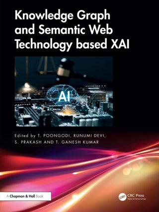 Cover image for 9781032626819 - Knowledge Graph and Semantic Web Technology based XAI