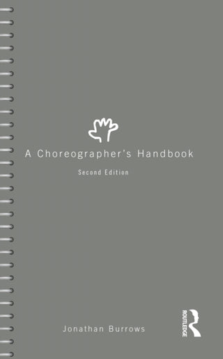 Cover image for 9781032629018 - A Choreographer's Handbook