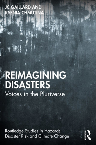 Cover image for 9781032632773 - Reimagining Disasters