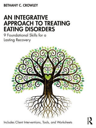 Cover image for 9781032635125 - An Integrative Approach to Treating Eating Disorders