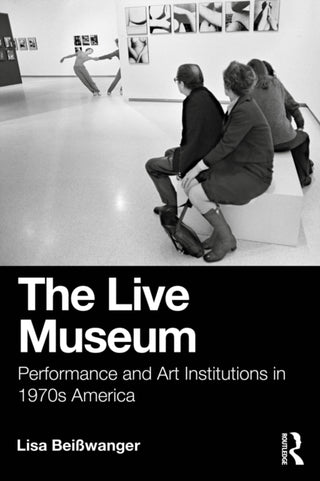 Cover image for 9781032637686 - The Live Museum