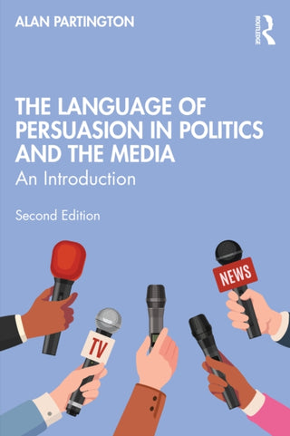 Cover image for 9781032648248 - The Language of Persuasion in Politics and the Media