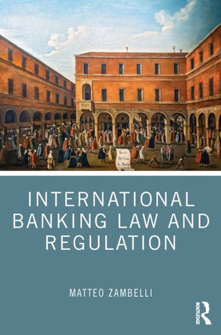 Cover image for 9781032662183 - International Banking Law and Regulation