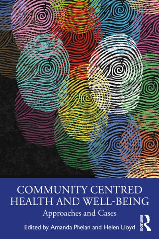 Cover image for 9781032662626 - Community Centred Health and Well-being