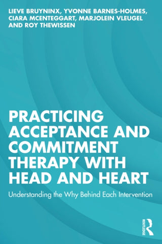 Cover image for 9781032672786 - Practicing Acceptance and Commitment Therapy with Head and Heart