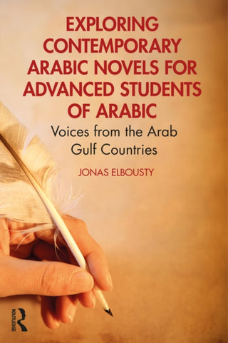 Cover image for 9781032672991 - Exploring Contemporary Arabic Novels for Advanced Students of Arabic