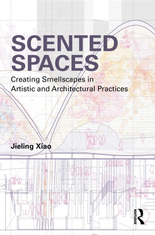 Cover image for 9781032675459 - Scented Spaces