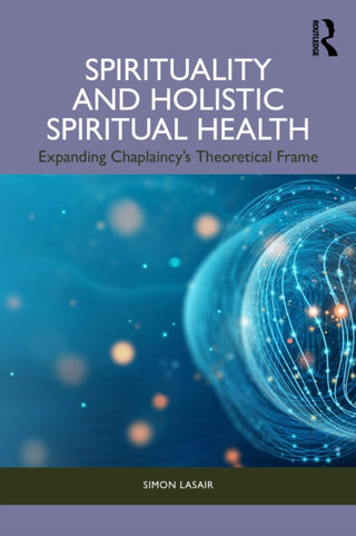 Cover image for 9781032677873 - Spirituality and Holistic Spiritual Health