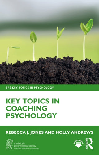 Cover image for 9781032686387 - Key Topics in Coaching Psychology
