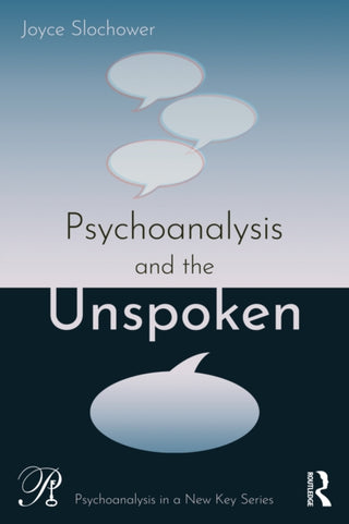 Cover image for 9781032691527 - Psychoanalysis and the Unspoken