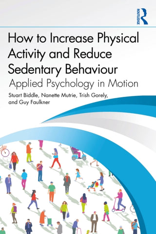 Cover image for 9781032699837 - How to Increase Physical Activity and Reduce Sedentary Behaviour
