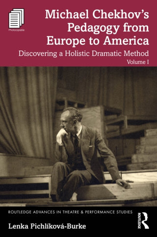 Cover image for 9781032706399 - Michael Chekhov’s Pedagogy from Europe to America, Volume I