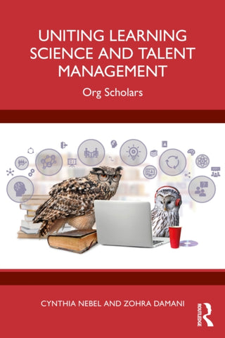 Cover image for 9781032711560 - Uniting Learning Science and Talent Management