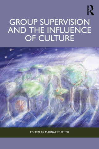 Cover image for 9781032719054 - Group Supervision and the Influence of Culture