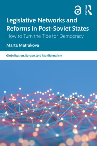 Cover image for 9781032723235 - Legislative Networks and Reforms in Post-Soviet States