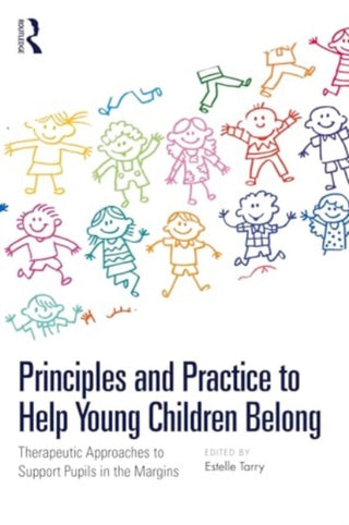 Cover image for 9781032723631 - Principles and Practice to Help Young Children Belong