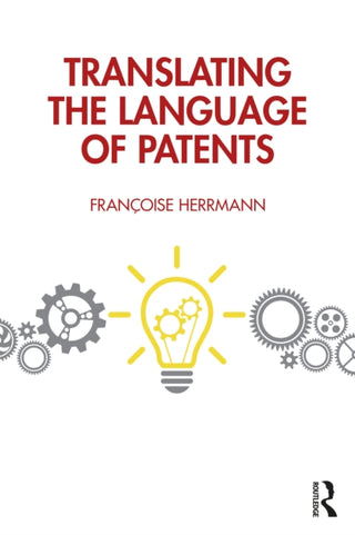 Cover image for 9781032729251 - Translating the Language of Patents
