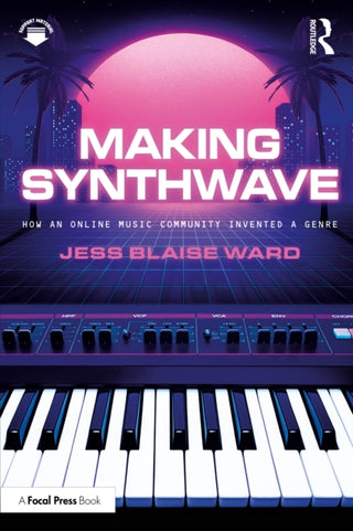 Cover image for 9781032732039 - Making Synthwave
