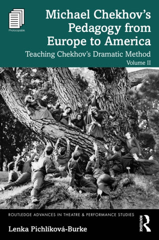 Cover image for 9781032732398 - Michael Chekhov’s Pedagogy from Europe to America, Volume II
