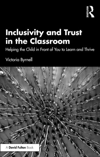 Cover image for 9781032739601 - Inclusivity and Trust in the Classroom