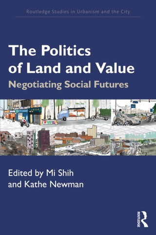 Cover image for 9781032742199 - The Politics of Land and Value