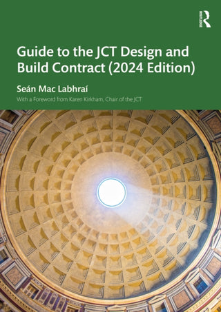 Cover image for 9781032744032 - Guide to the JCT Design and Build Contract - 2024 Edition