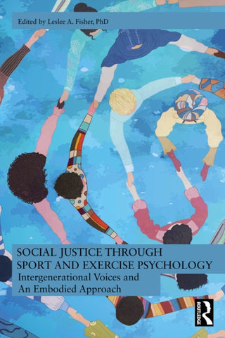 Cover image for 9781032744421 - Social Justice through Sport and Exercise Psychology