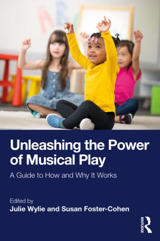 Cover image for 9781032745251 - Unleashing the Power of Musical Play