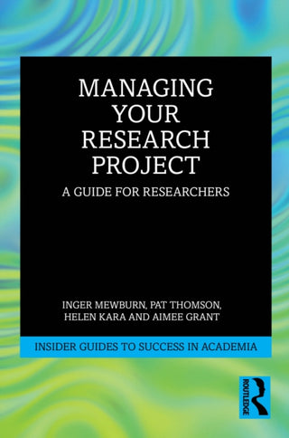 Cover image for 9781032749341 - Managing Your Research Project
