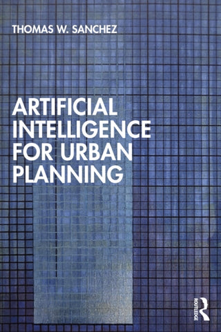 Cover image for 9781032760469 - Artificial Intelligence for Urban Planning