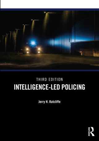 Cover image for 9781032764368 - Intelligence-Led Policing