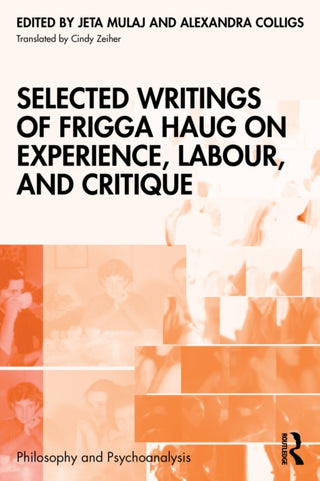 Cover image for 9781032768014 - Selected Writings of Frigga Haug on Experience, Labour, and Critique