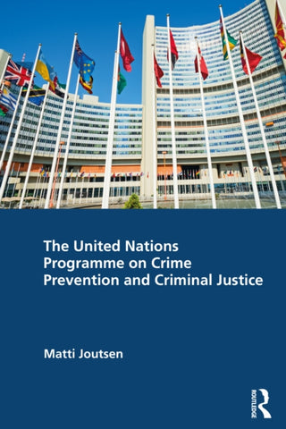 Supplemental image for 9781032770215 - The United Nations Programme on Crime Prevention and Criminal Justice