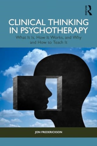 Cover image for 9781032777573 - Clinical Thinking in Psychotherapy