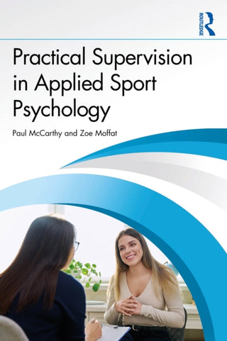 Cover image for 9781032779744 - Practical Supervision in Applied Sport Psychology