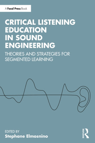 Cover image for 9781032786773 - Critical Listening Education in Sound Engineering