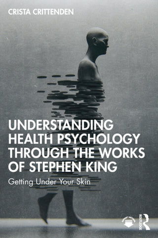 Cover image for 9781032802077 - Understanding Health Psychology Through the Works of Stephen King