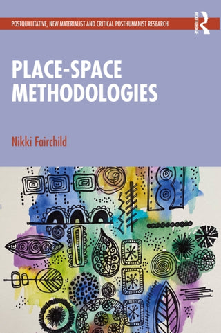 Cover image for 9781032802640 - Place-space Methodologies