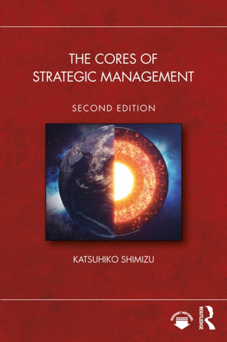 Cover image for 9781032805771 - The Cores of Strategic Management