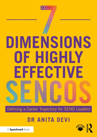Cover image for 9781032814926 - 7 Dimensions of Highly Effective SENCOs