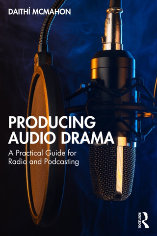 Cover image for 9781032822860 - Producing Audio Drama