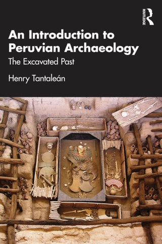 Cover image for 9781032826509 - An Introduction to Peruvian Archaeology