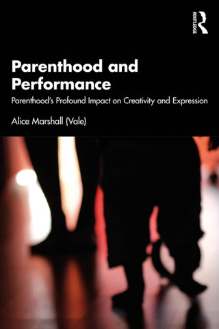 Cover image for 9781032844404 - Parenthood and Performance