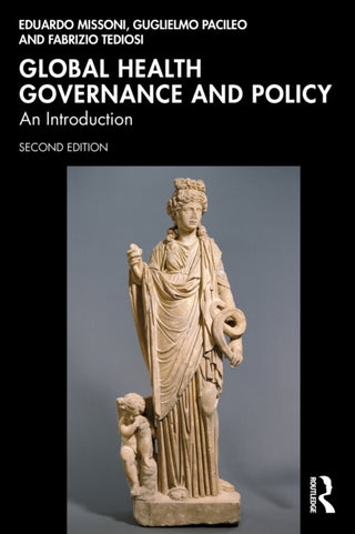 Cover image for 9781032846538 - Global Health Governance and Policy