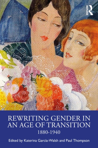 Cover image for 9781032847887 - Rewriting Gender in an Age of Transition