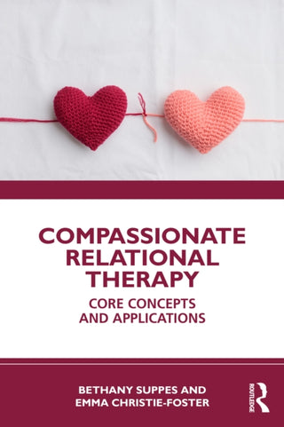 Cover image for 9781032848914 - Compassionate Relational Therapy