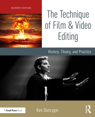 Cover image for 9781032849799 - The Technique of Film and Video Editing