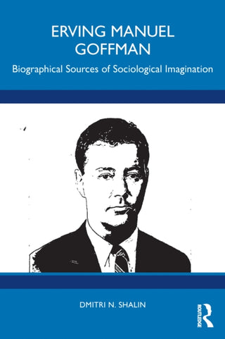 Cover image for 9781032849997 - Erving Manuel Goffman