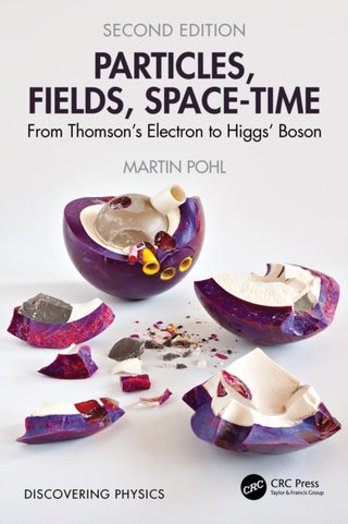 Cover image for 9781032856681 - Particles, Fields, Space-Time