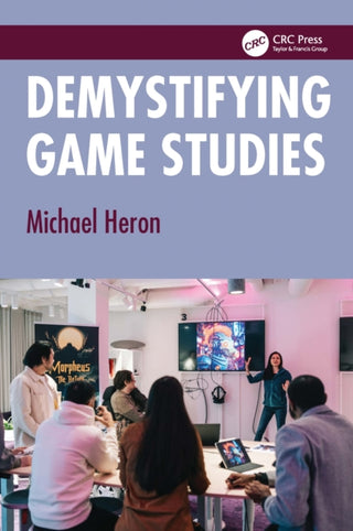 Cover image for 9781032868578 - Demystifying Game Studies